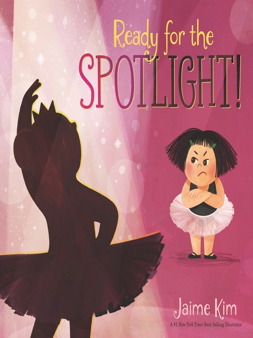 Title details for Ready for the Spotlight! by Jaime Kim - Wait list